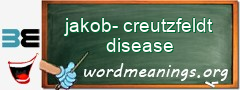 WordMeaning blackboard for jakob-creutzfeldt disease